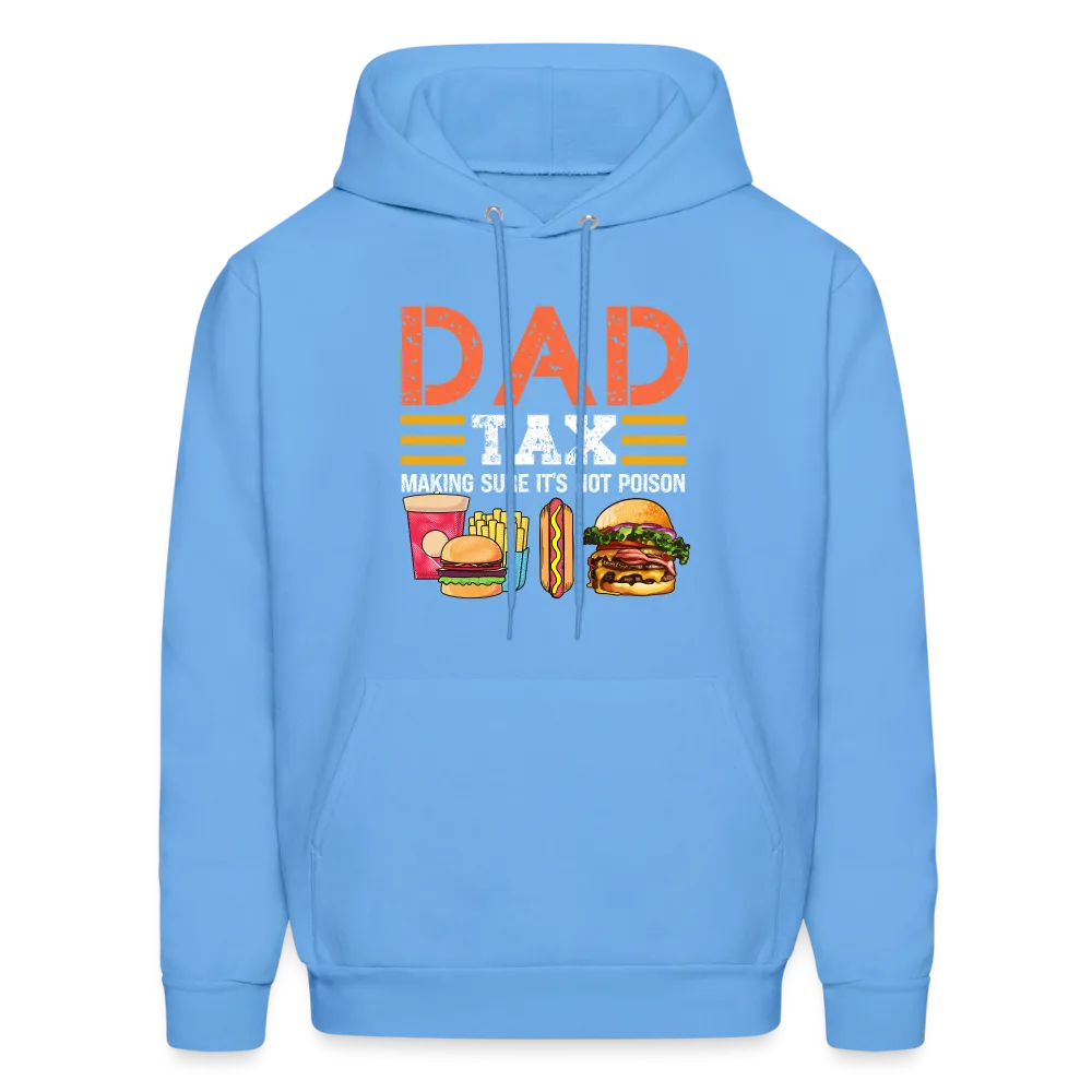 Dad Tax (Making Sure It's Not Poison) Hoodie