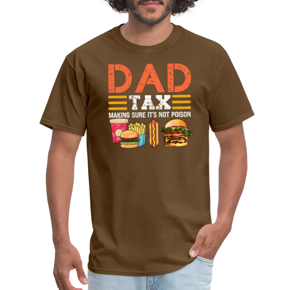 Dad Tax (Making Sure It's Not Poison) T-Shirt