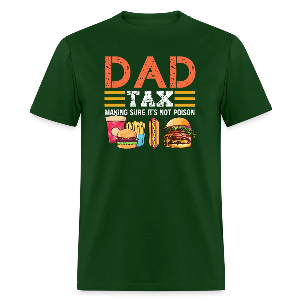 Dad Tax (Making Sure It's Not Poison) T-Shirt